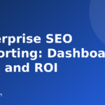 Enterprise SEO reporting guide featured image