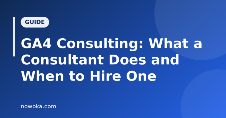 GA4 consulting guide: what a consultant does and when to hire one