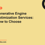 Generative Engine Optimization Services: How to Choose