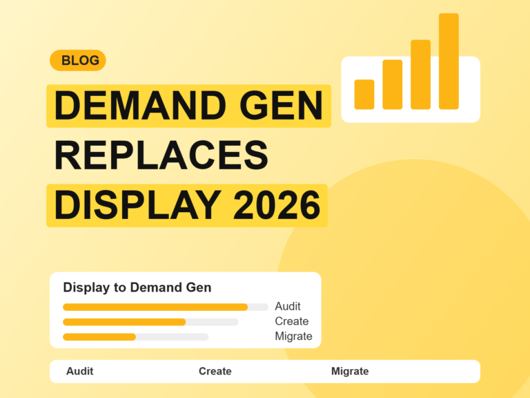 Google Demand Gen and Display Network Migration Guide 2026