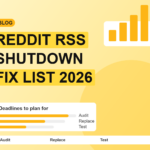 Reddit RSS Shutdown 2026: What Marketers Must Fix Now